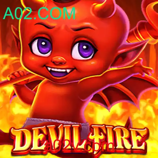 DevilFire: Explore o Universo Imersivo e Desafiador de A02.COM